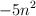 -5n^2 -5n^2