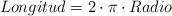 Longitud = 2 \cdot \pi \cdot Radio
